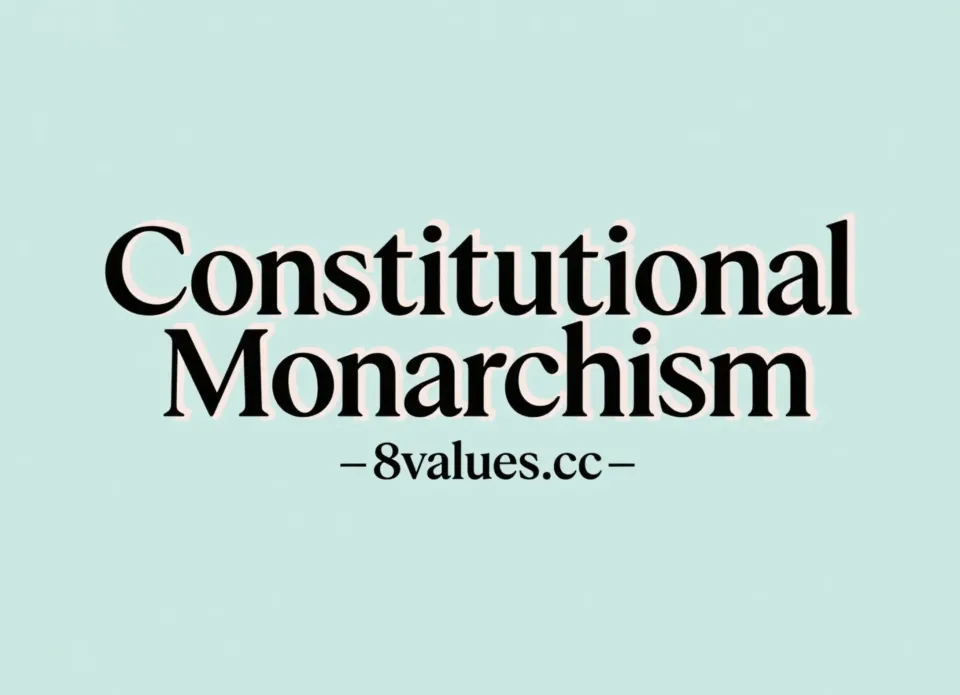 What is Constitutional Monarchism?
